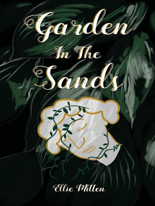 Title details for Garden In the Sands by Ellie Mitten - Available